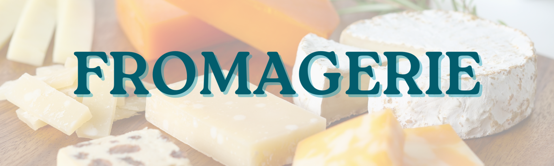 Fromagerie